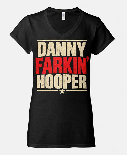 Ladies V-Neck Danny Farkin' Hooper T-Shirt